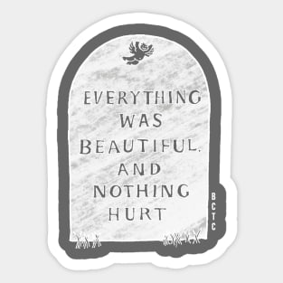 Slaughterhouse Five - Everything was Beautiful Sticker